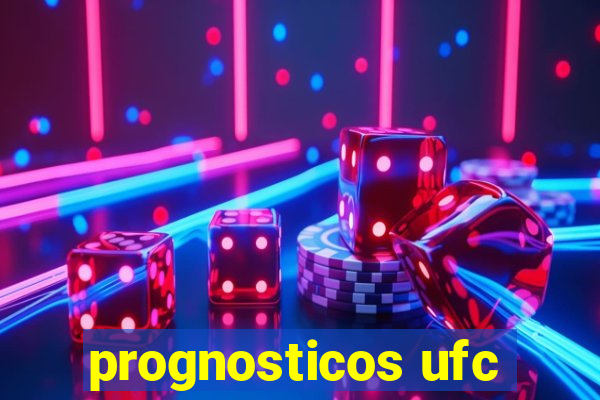 prognosticos ufc